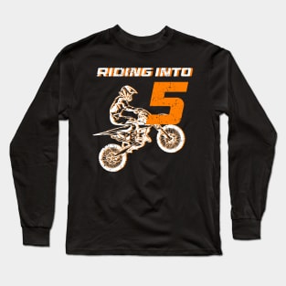 Riding into 5th birthday boy Dirt Bike B-day Gift For Kids Tollders Long Sleeve T-Shirt